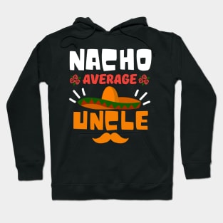 Nacho Average Uncle Hoodie